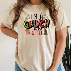 Grinch Christmas Shirt Women Im a Grinch before Coffee Holiday Shirt Unisex